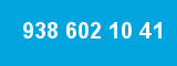 938 602 10 41
